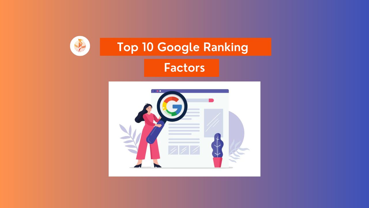 Top 10 Google Ranking Factors