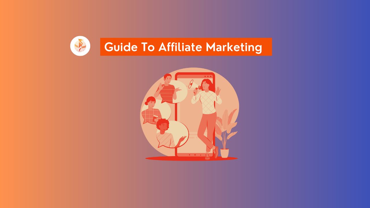 Affiliate Marketing: A Beginner’s Guide