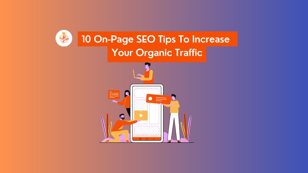 Top 10 On-Page SEO Tips To Increase Your Organic Traffic