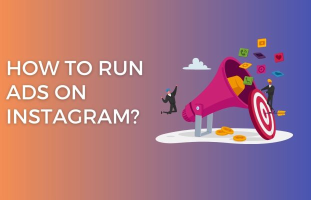 How to Run Ads on Instagram?