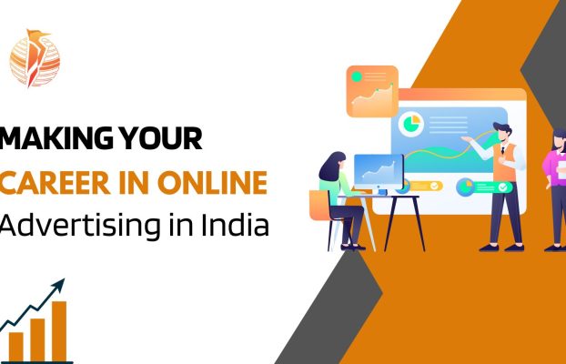 Making Your Career In Online Advertising in India