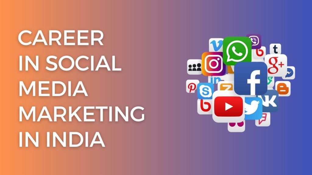 Career In Social Media Marketing In India
