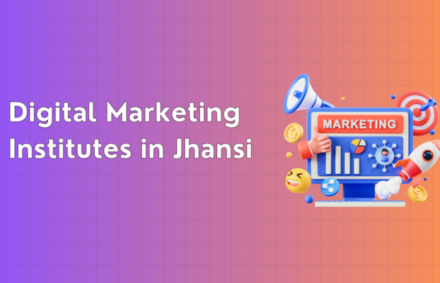 Digital Marketing Institutes in Jhansi