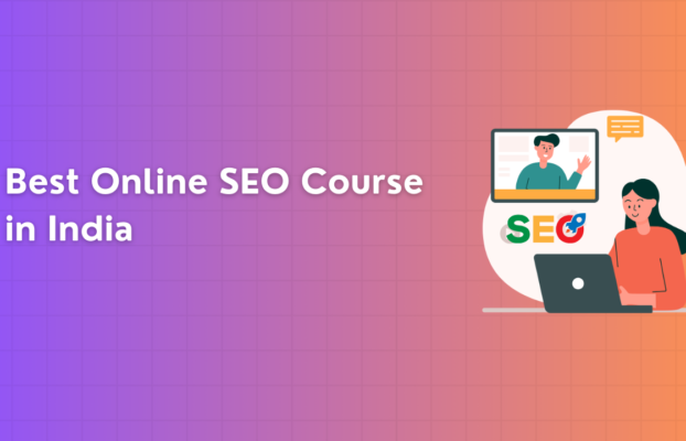 Best Online SEO Course in India