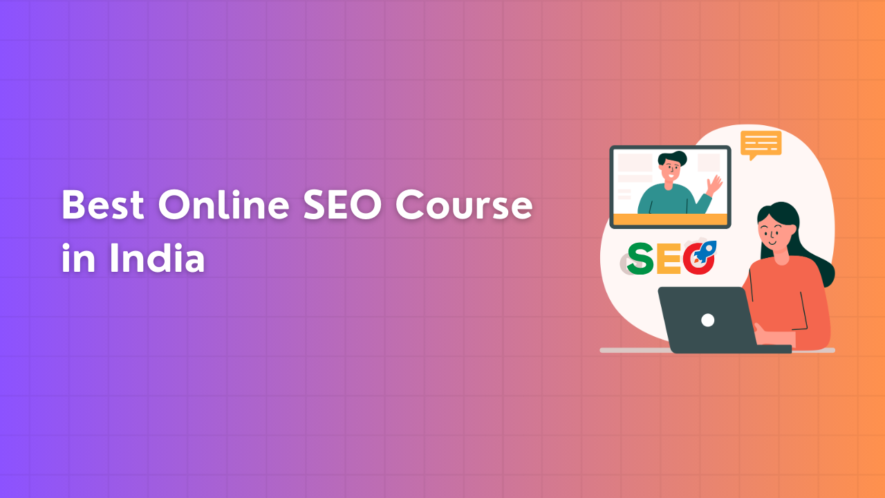 Best Online SEO Course in India
